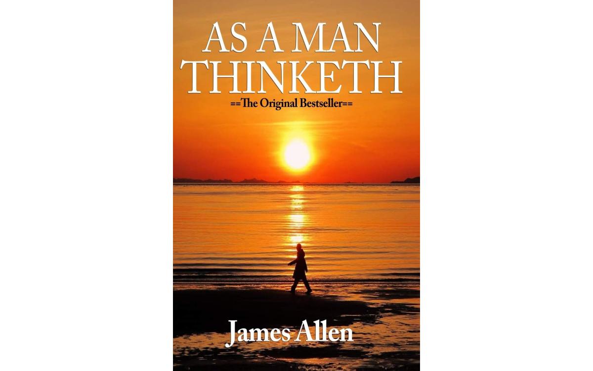 As A Man Thinketh - James Allen [Tóm tắt]